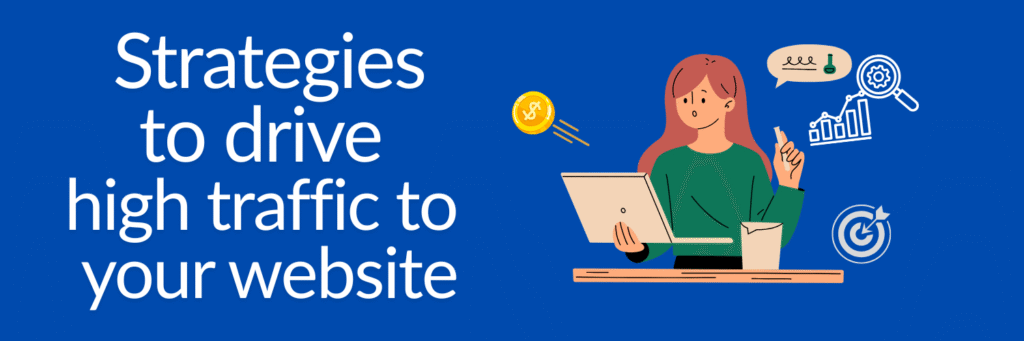 strategies to drive high traffic on website